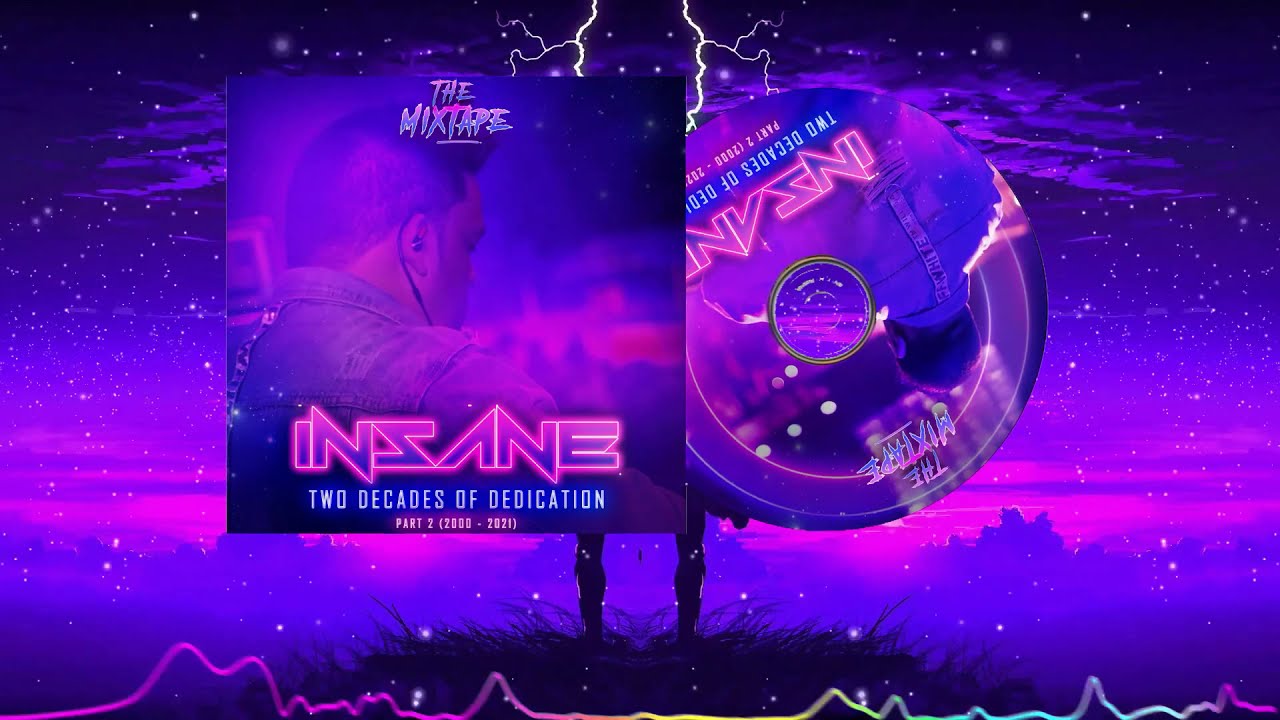 TWO DECADES OF DEDICATION PART 2 the MIXTAPE 2000 - 2021 - DJ INSANE
