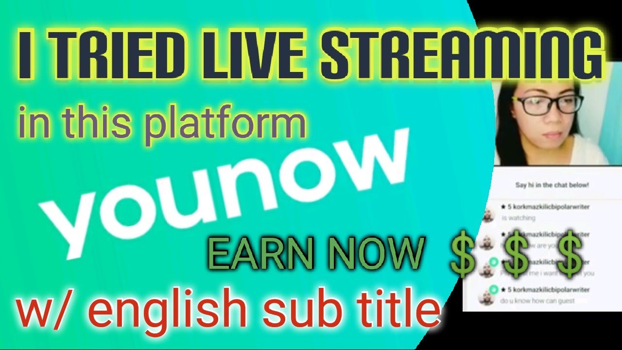 YOUNOW REVIEW: EARN CASH THRU LIVE STREAMING, BROADCAST, BECOMING FAN ETC!!!