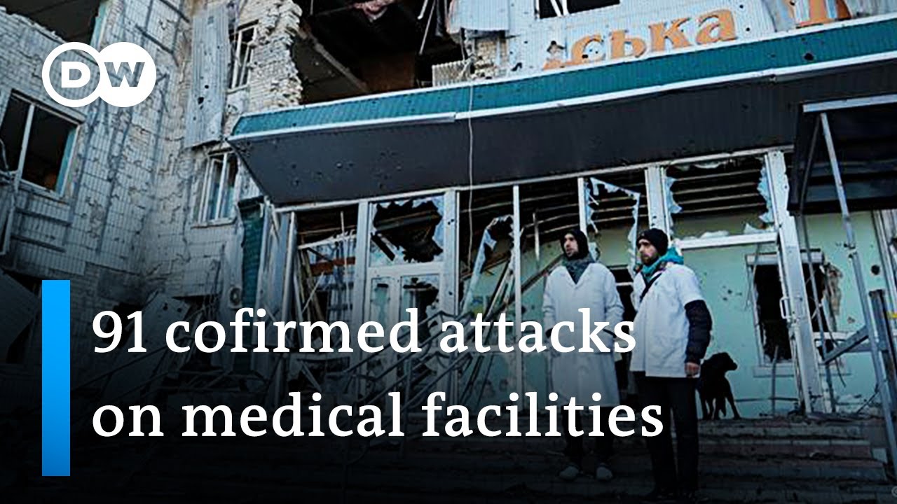 Ukraine war: WHO reports rise of attacks on hospitals and health facilities | DW News