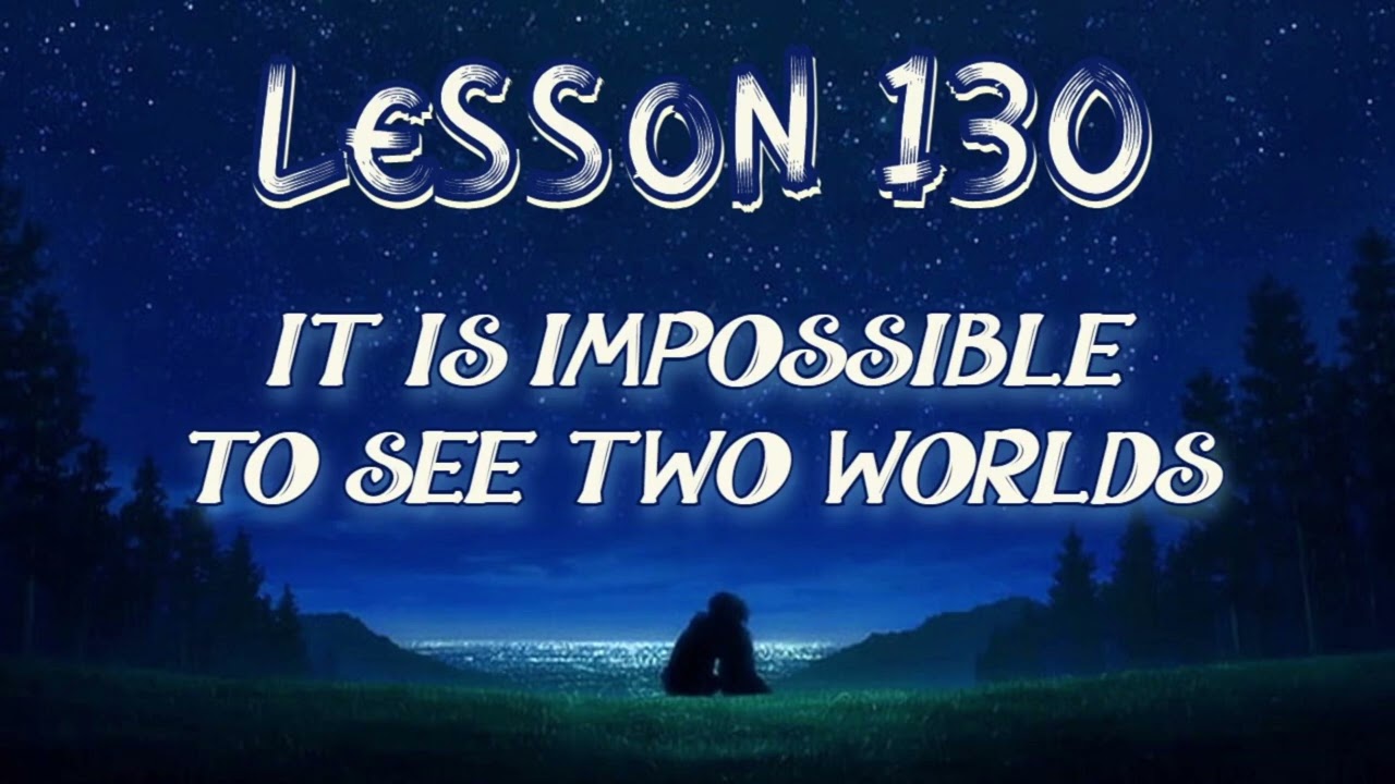 Lesson 130 | Daily Guided Meditations | A Course In Miracles Workbook for Students