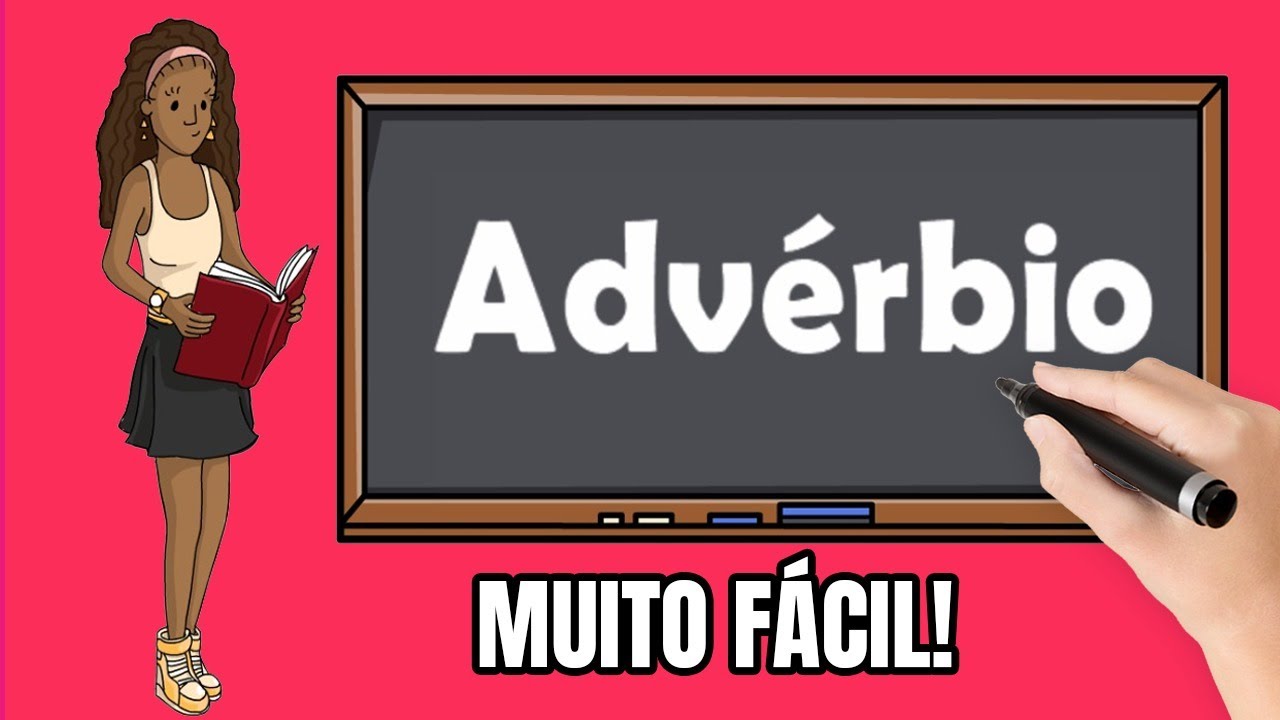 O que é Advérbio? (Muito Fácil)
