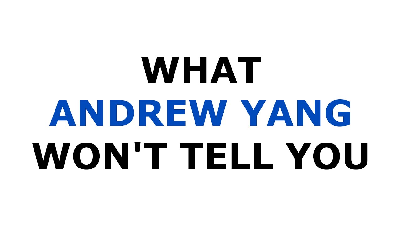 What Andrew Yang Won&rsquo;t Tell You and Why His Policies are Revolutionary & Necessary
