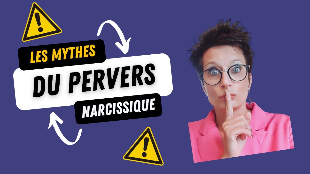 LES MYTHES DU PERVERS NARCISSIQUE