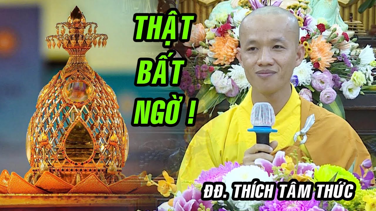 THẬT BẤT NGỜ ! Nguồn gốc Xá Lợi Phật đang được Chiêm Bái tại Việt Nam - Thầy nói QUÁ ĐÚNG !