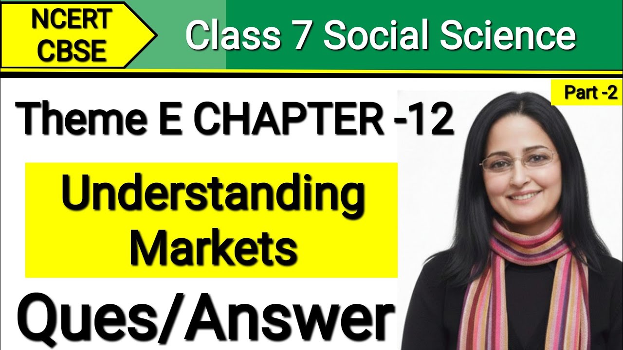 Class 7 Social Science Chapter 12 Question Answer | Understanding Markets | Ncert Solution | Sst