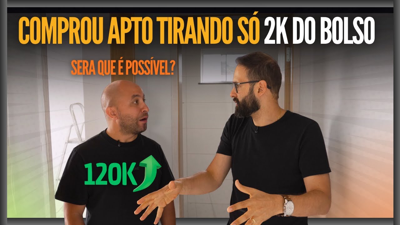 Comprou Apto tirando só R$ 2mil do Bolso e Vai Vender por R$ 120mil (Será que é verdade?)
