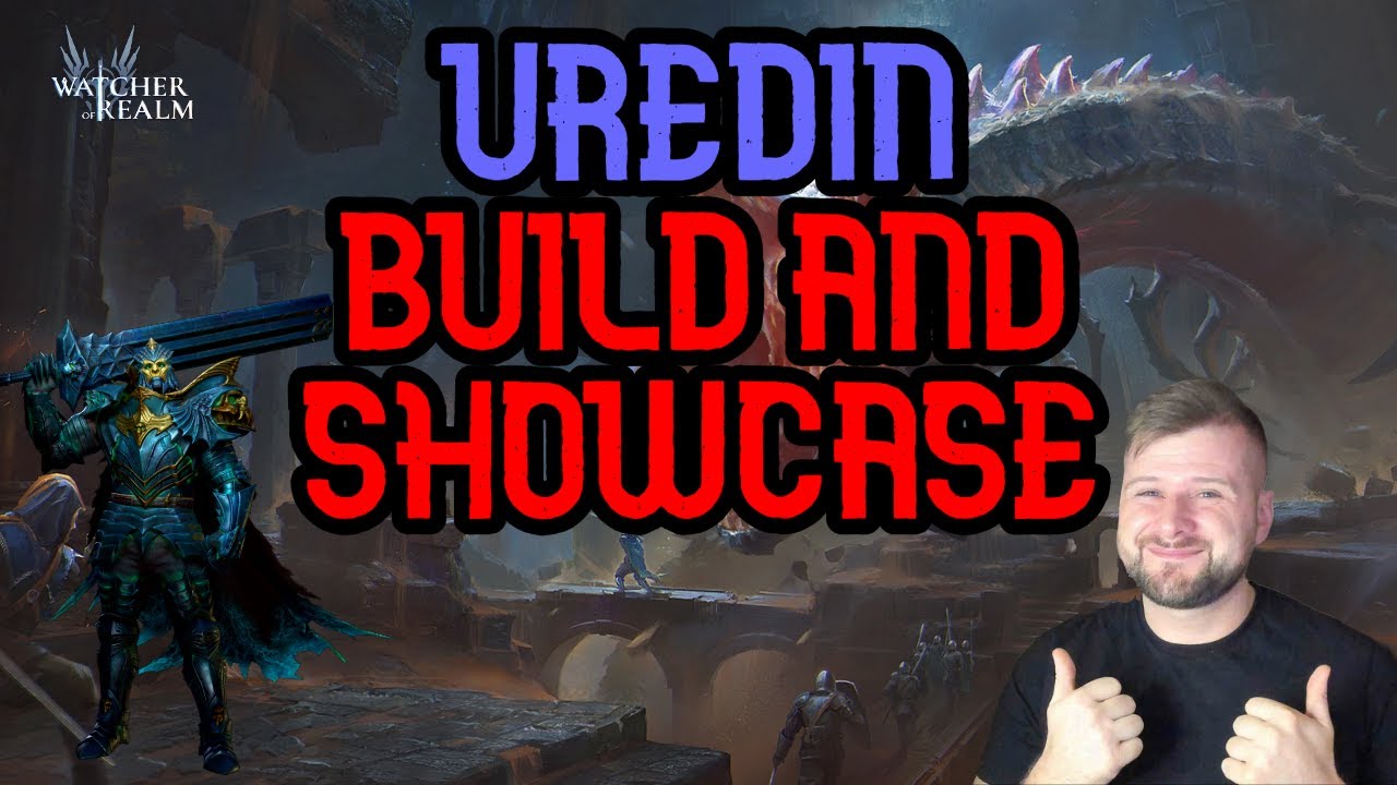 Uredin Build And Showcase - Watcher of Realms