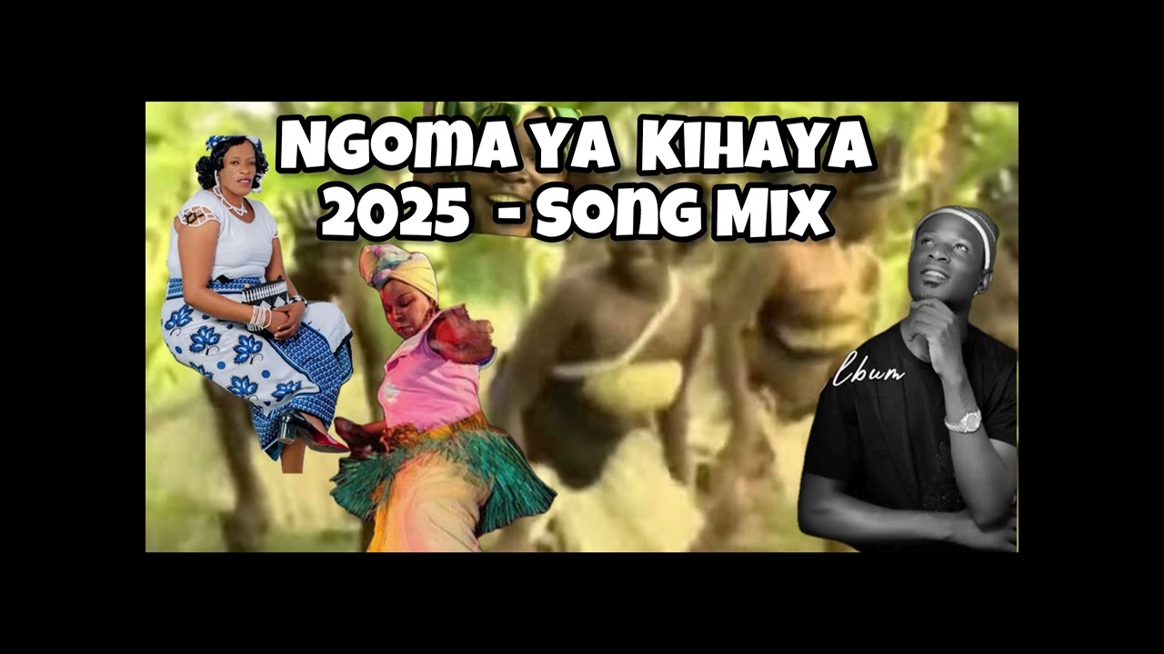 Ngoma Ya Kihaya  2025 song mix  - By DJ James 