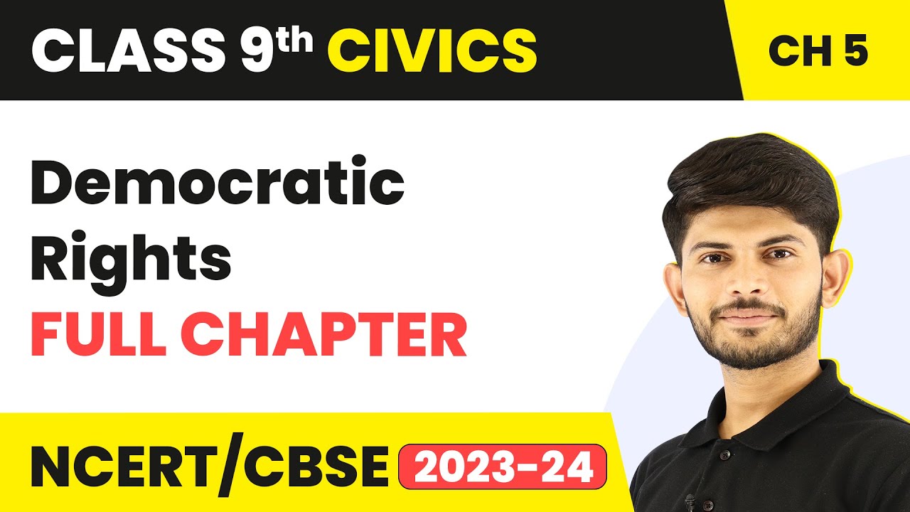 Democratic Rights - Full Chapter | Class 9 Civics