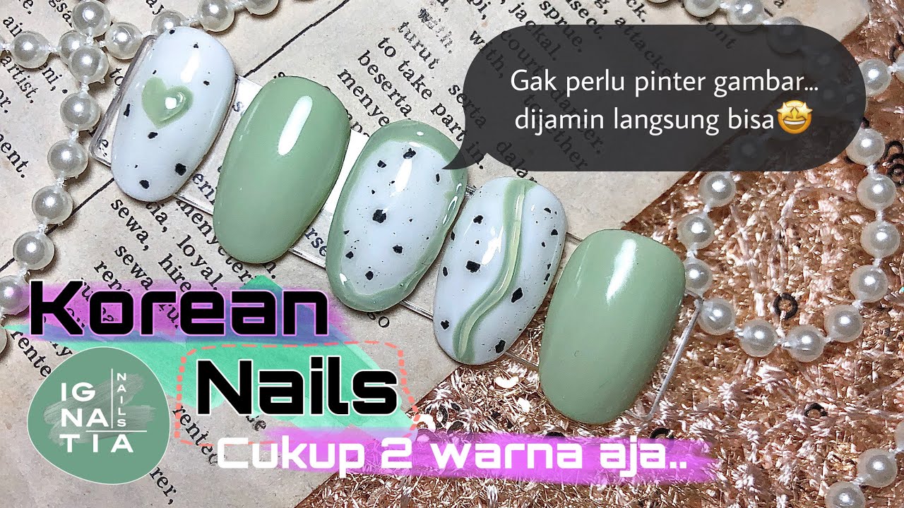 Nail Art Mudah ala Korean Style | How I Do Trandy and Easy Nails Korean Style