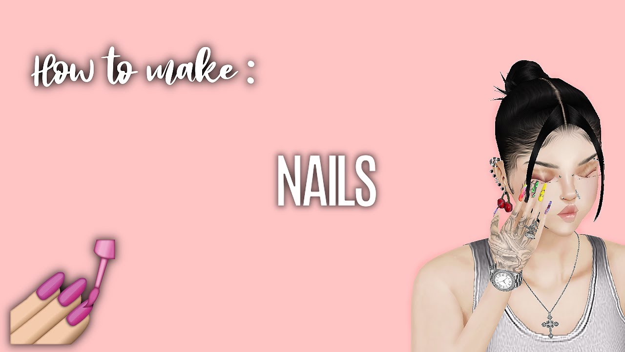 IMVU Creator : Watch Me Create Nails W/ Tats