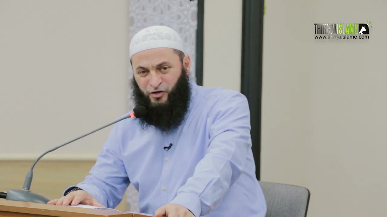 04. Përjetimi i ditës së fundit (Gjendja e jobesimtarëve Ditën e Gjykimit) - Hoxhë Sadullah Bajrami