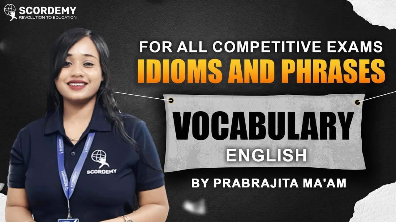 Idioms & Phrases for All Competitive Exams | Vocabulary English | Prabrajita Ma'am