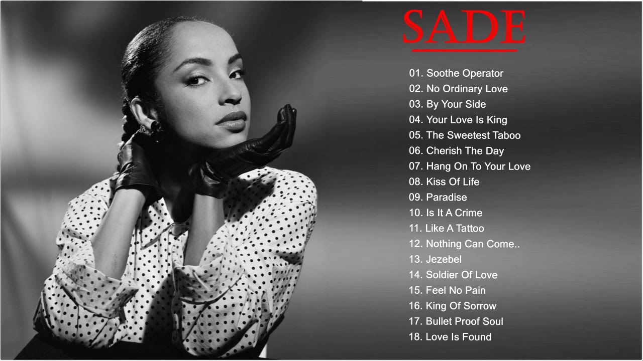 SADE Greatest Hits Full Album Best Songs Of SADE Collection 2017