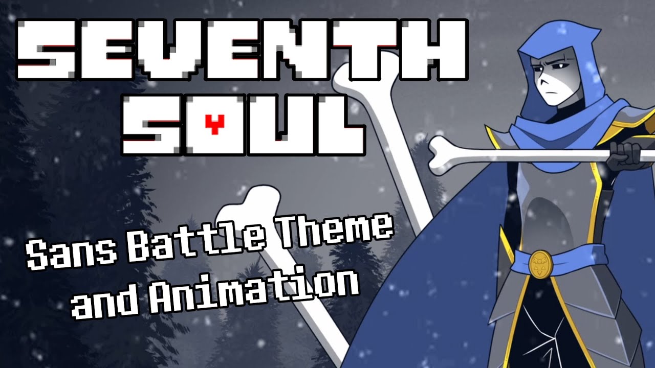Seventh Soul Sans Battle Theme [Animation]