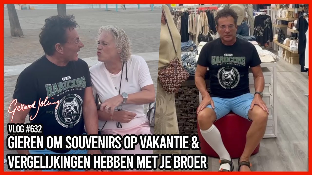 GIEREN OM SOUVENIRS OP VAKANTIE & VERGELIJKINGEN HEBBEN MET JE BROER  - GERARD JOLING - VLOG #632