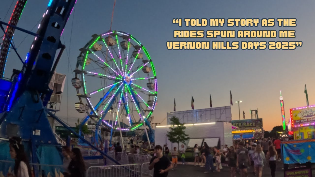 “I Told My Story As the Rides Spun Around Me | Vernon Hills Days 2025”