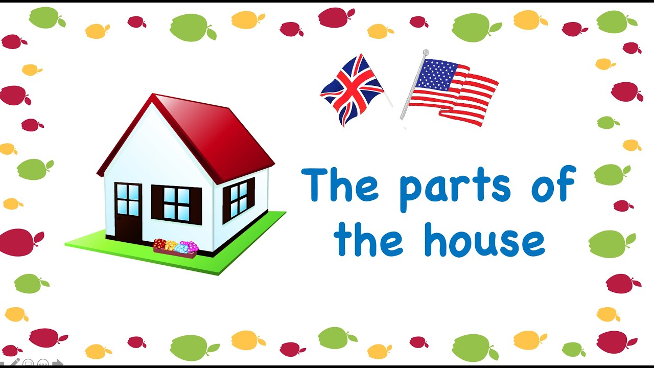Anglais Débutant - The parts of the house - Les pièces de la maison - Vocabulaire