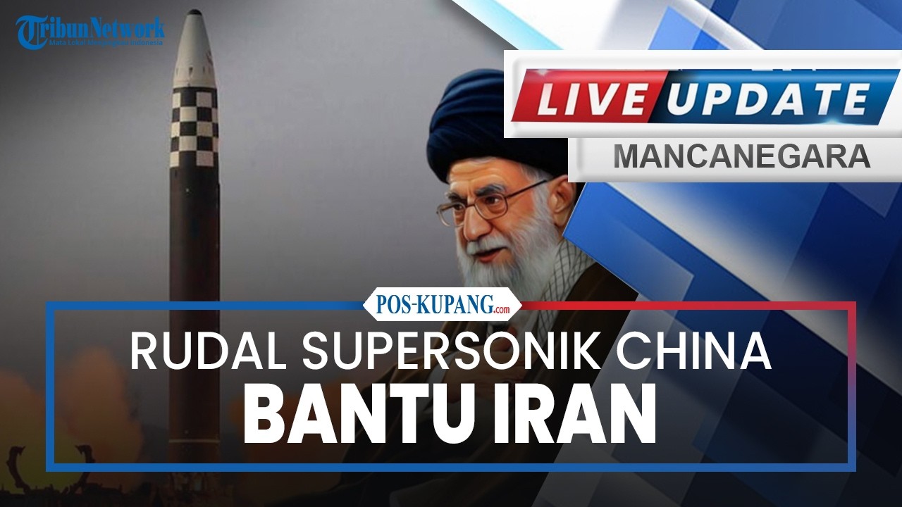 🔴Rudal Supersonik China Bantu Iran hingga AS Menyebut Ancaman Serius