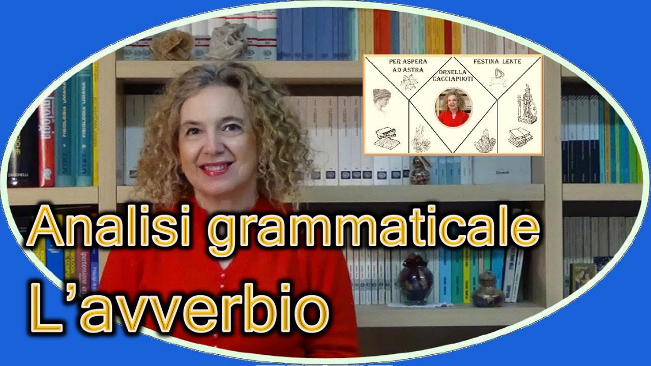 L'AVVERBIO: funzione e differenze con gli aggettivi