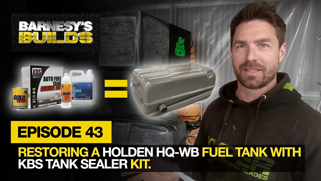 EPISODE 43 - RESTORING A HOLDEN HQ-WB FUEL TANK WITH KBS TANK SEALER KIT.