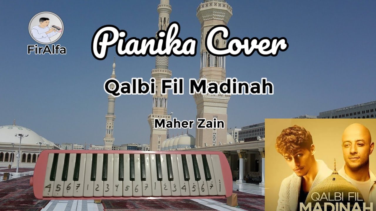 Not Pianika Qalbi Fil Madinah - Maher Zain