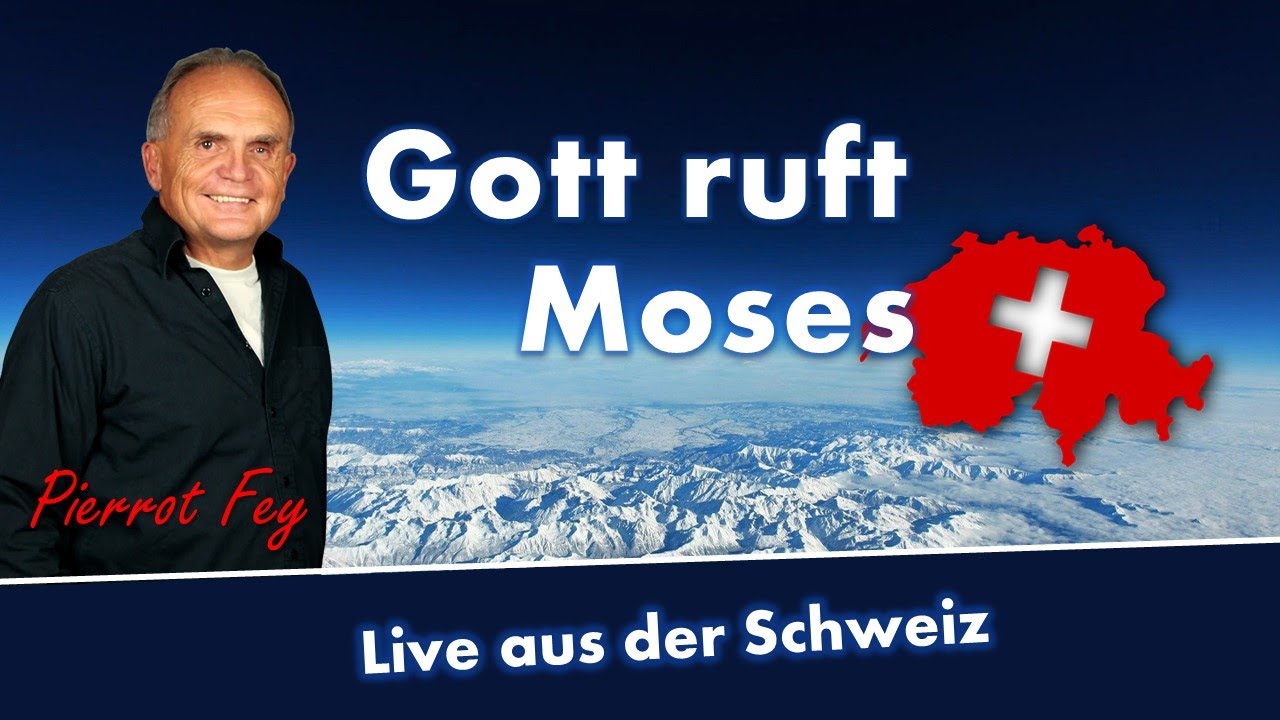 Pierrot Fey - Gott ruft Moses