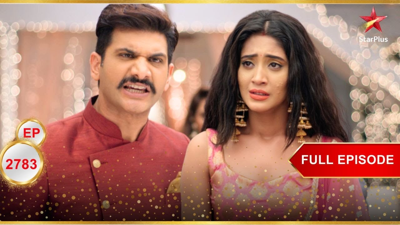 Naira ने Akhilesh का तोहफा लौटाया! | Full Ep. 2783 | Yeh Rishta Kya Kehlata Hai