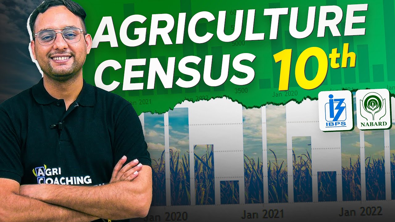 Agriculture Census | Census of agriculture | 10th Agricultural Census