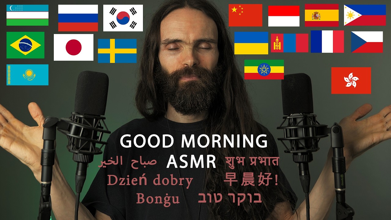 Whispering GOOD MORNING in 40 different languages (ASMR)