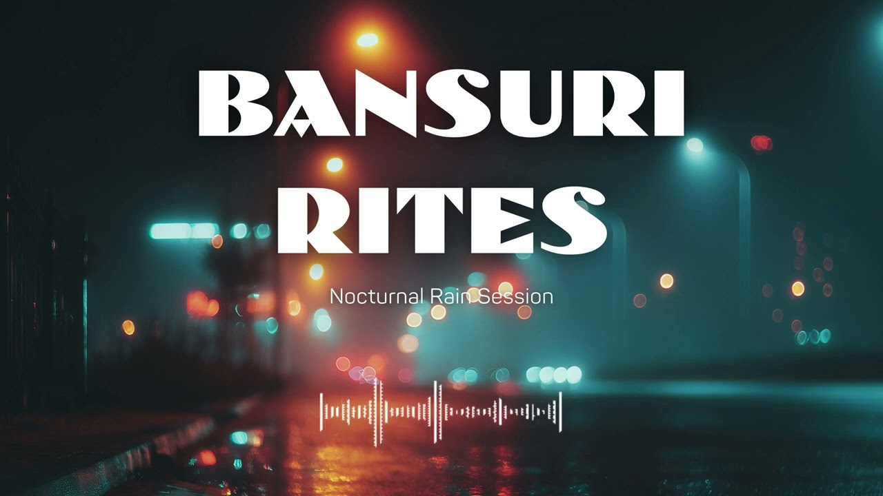 Bansuri Rites (Nocturnal Rain Session) | Deep House Embassy