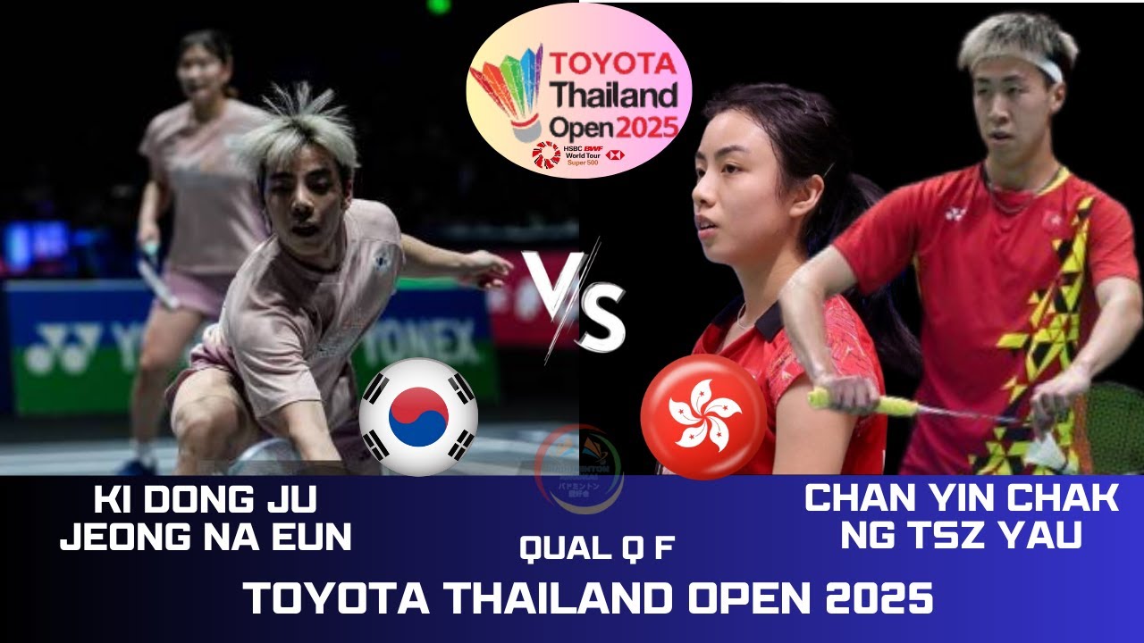 KI D J/JEONG N E (KOR) vs CHAN/YAU (HKG) [XD]QUAL QF | TOYOTA Thailand Open 2025 Badminton