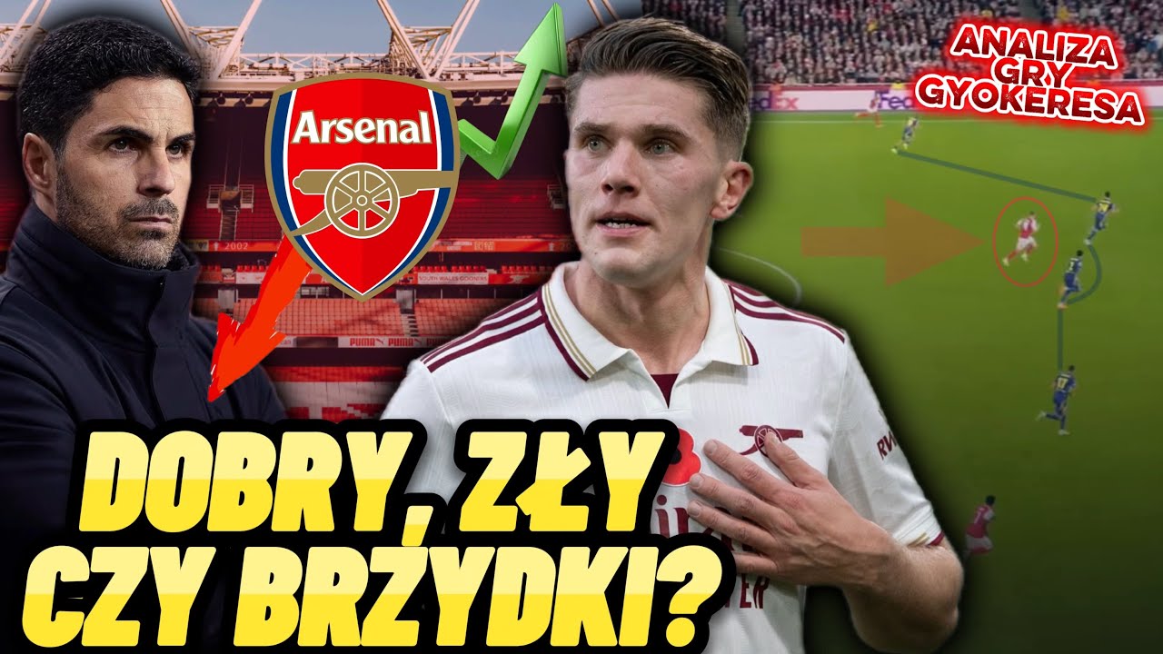 ANALIZA: JAK GYOKERES WPŁYNĄŁ NA ARSENAL? 
