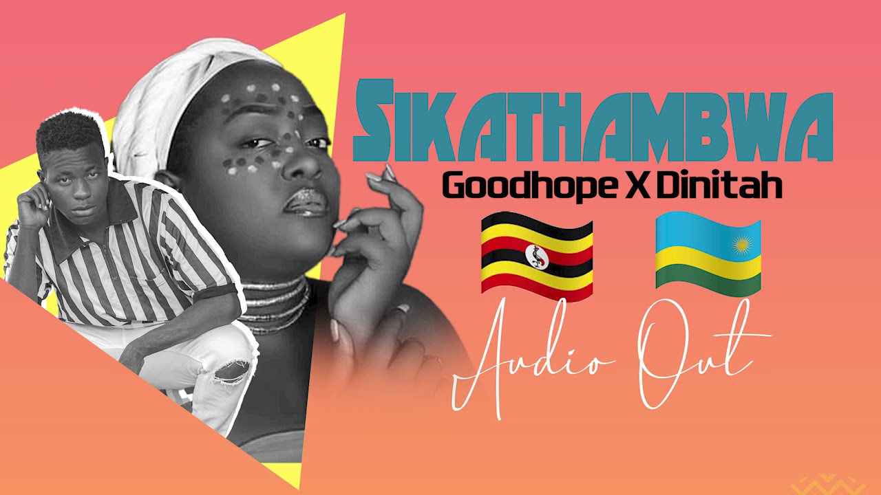 Sikathambwa by Goodhope Alex ft Dinitah_Official Audio (Ybd2021)