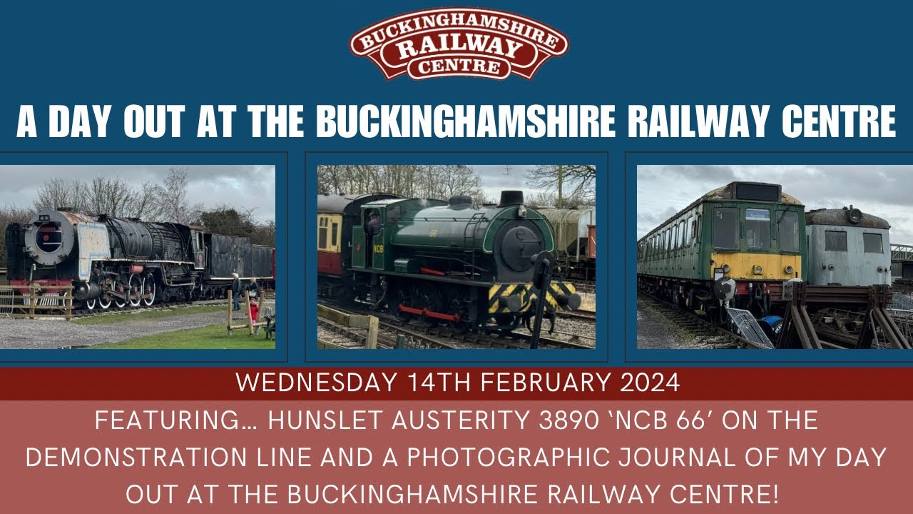 Episode 191 | A Day Out at the Buckinghamshire Railway Centre | 14/02/24