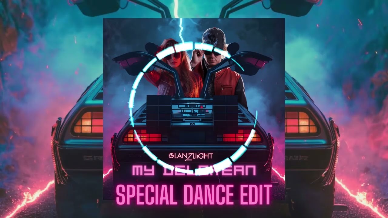 GLANZLICHT - My DeLorean (Special Dance Edit)💥