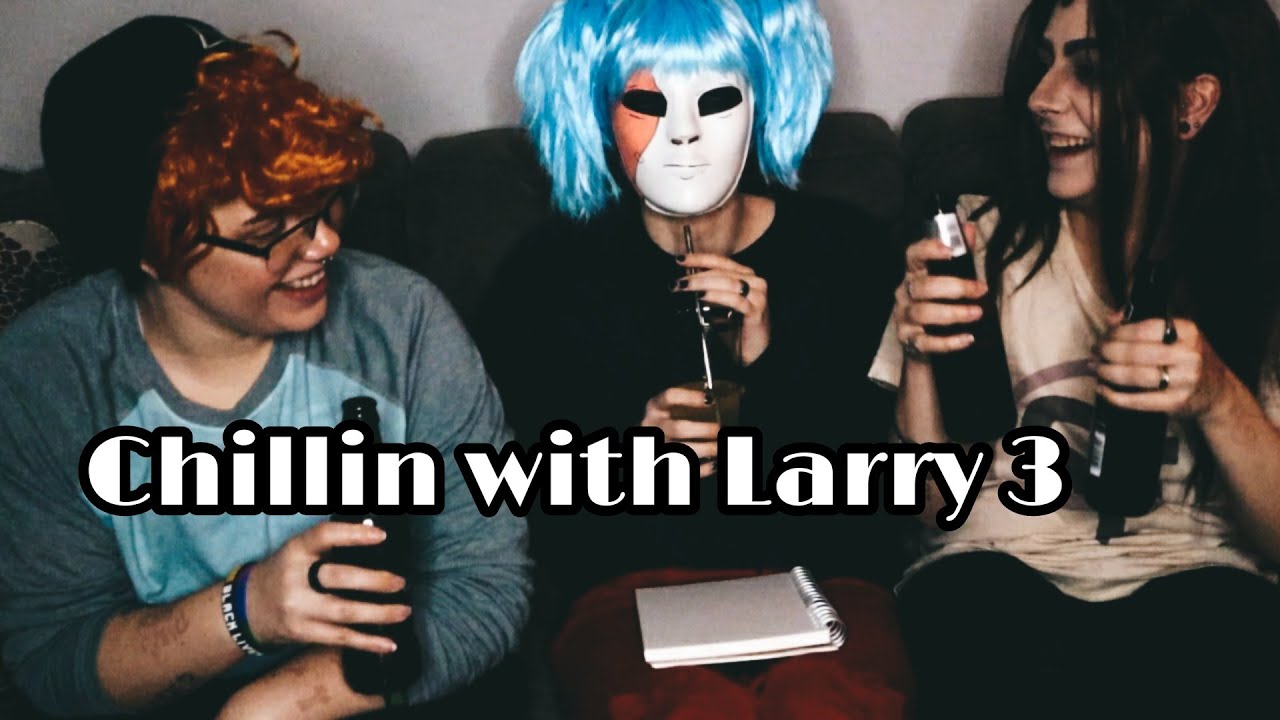 Chillin With Larry 3