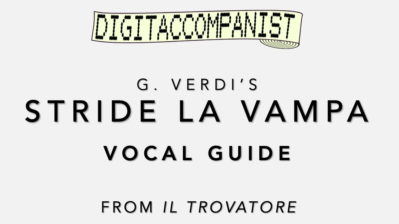 Stride la vampa (Vocal Guide) – Digital Accompaniment