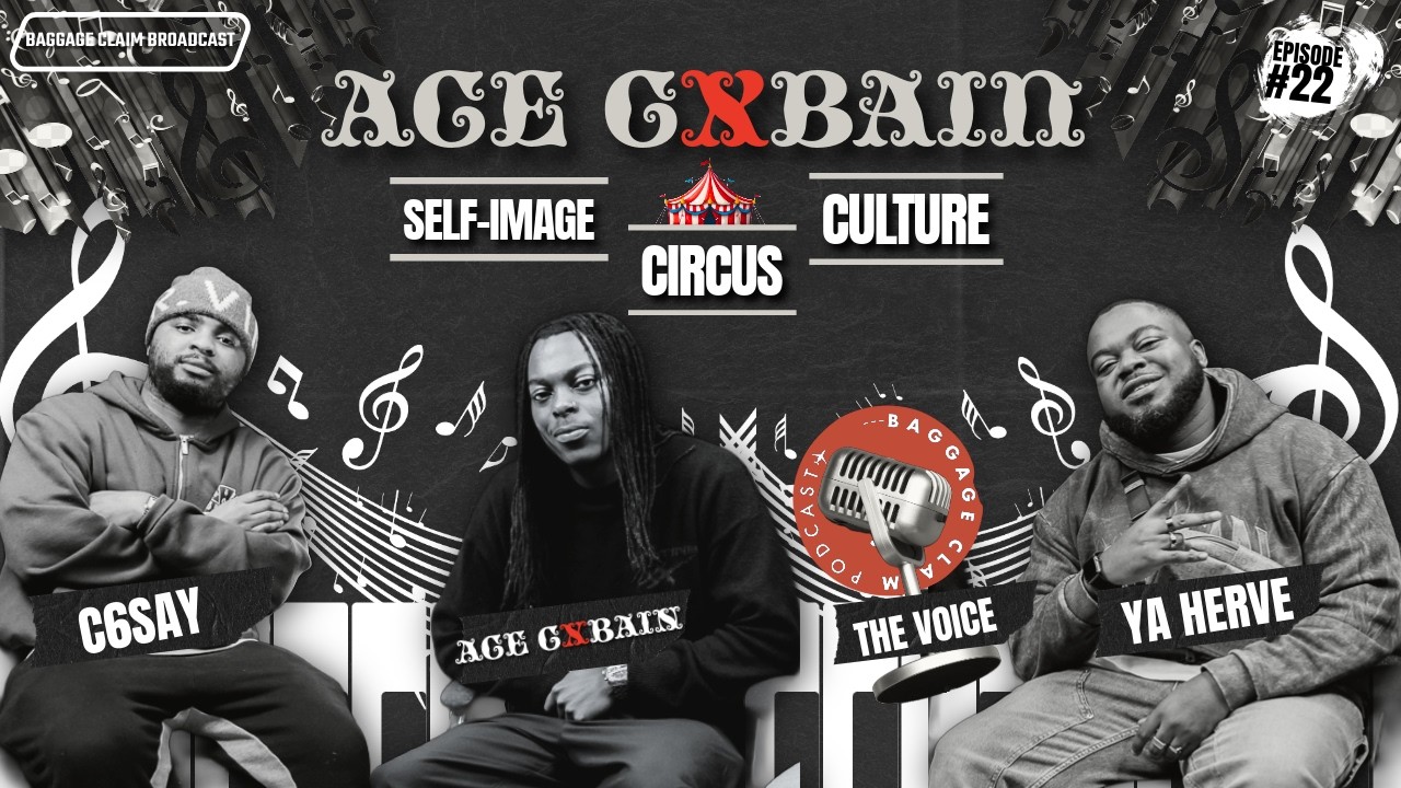EP22: Ace Cxbain Talks “Circus”, Self-Image & Culture