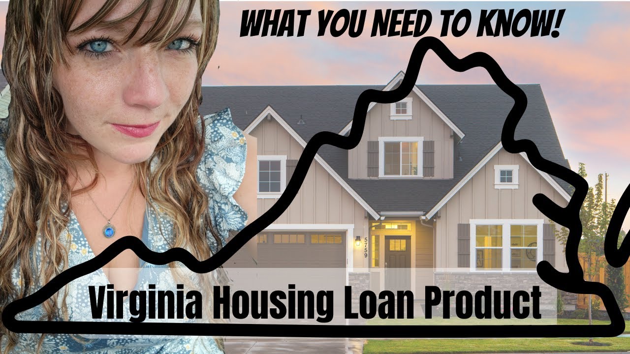 Virginia Housing Loan Product - Everything you need to know!