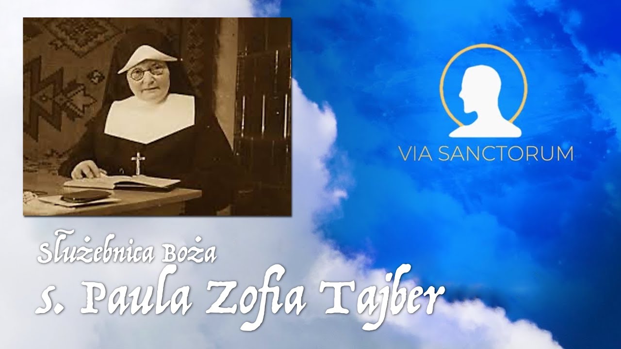 s. Paula Zofia Tajber -  VIA SANCTORUM - s. Bogna Młynarz