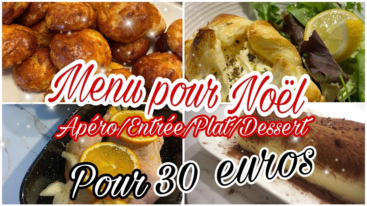 UN MENU DE NOËL POUR 30 EUROS    APÉRO, ENTRÉE, PLAT, DESSERT