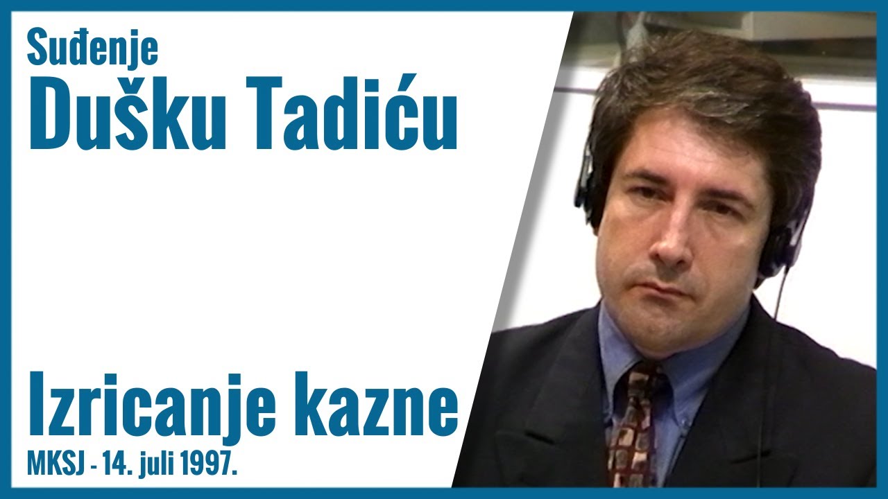 Duško Tadić - Izricanje kazne, 14. juli 1997.