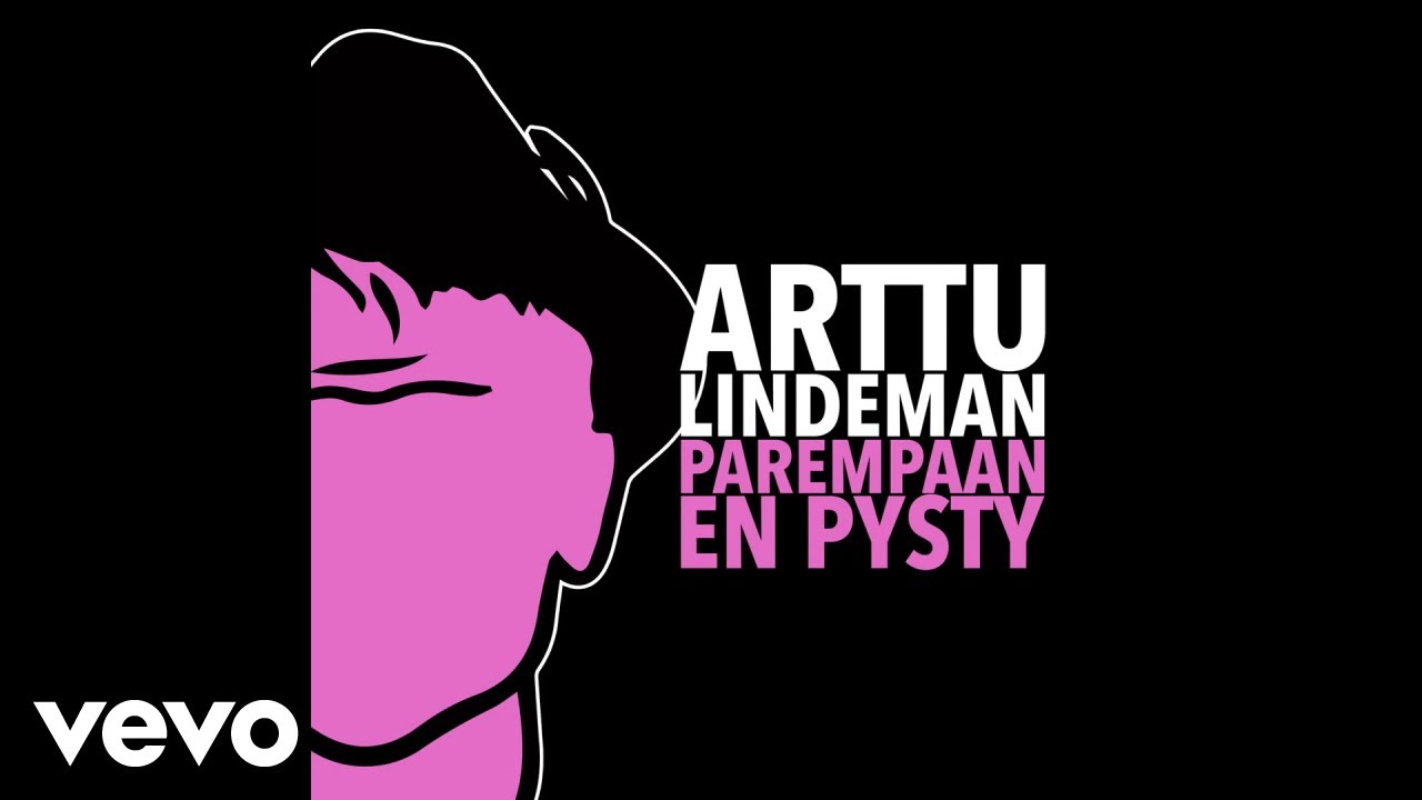 Arttu Lindeman - Parempaan en pysty (Audio)
