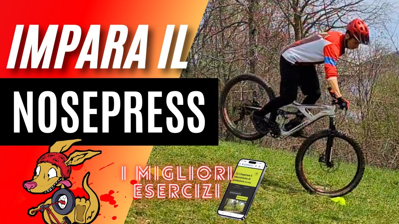 Tutorial MTB | 9 + 1 Step per diventare un Maestro del Nose Press