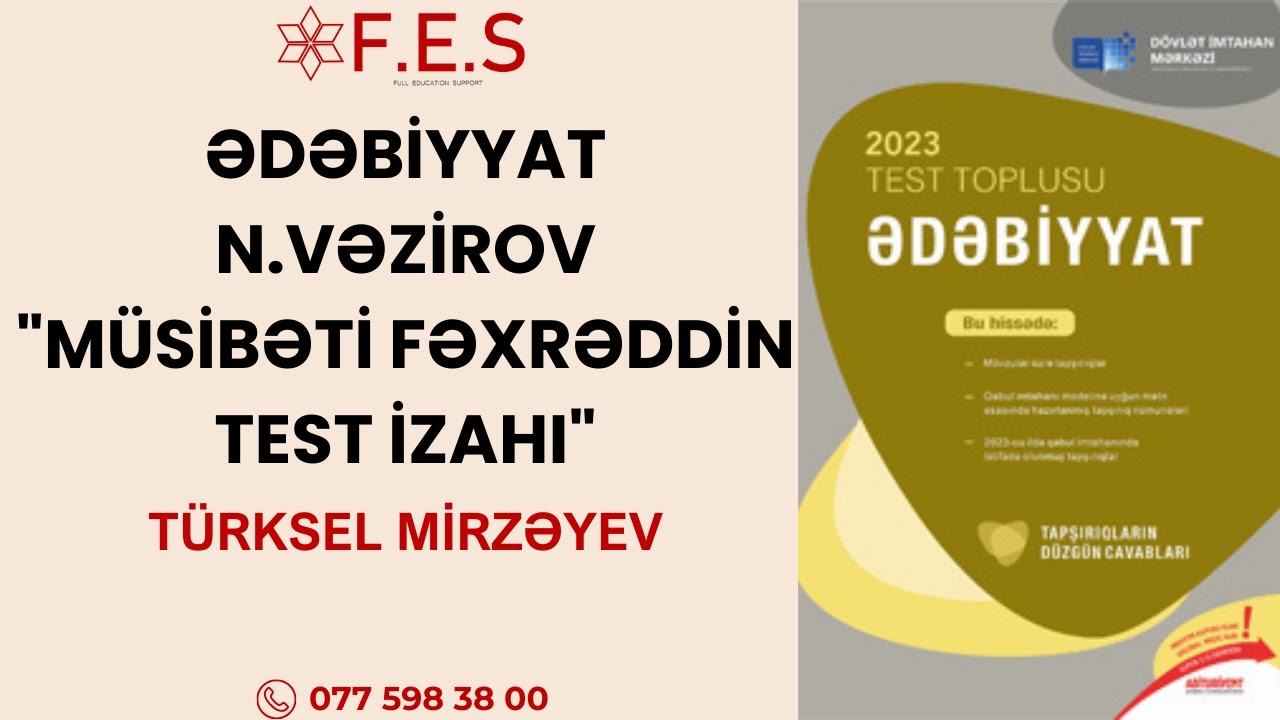 ƏDƏBİYYAT | N.VƏZİROV MÜSİBƏTİ FƏXRƏDDİN TESTLƏRİNİN İZAHI | TÜRKSEL MİRZƏYEV | FES ACADEMY