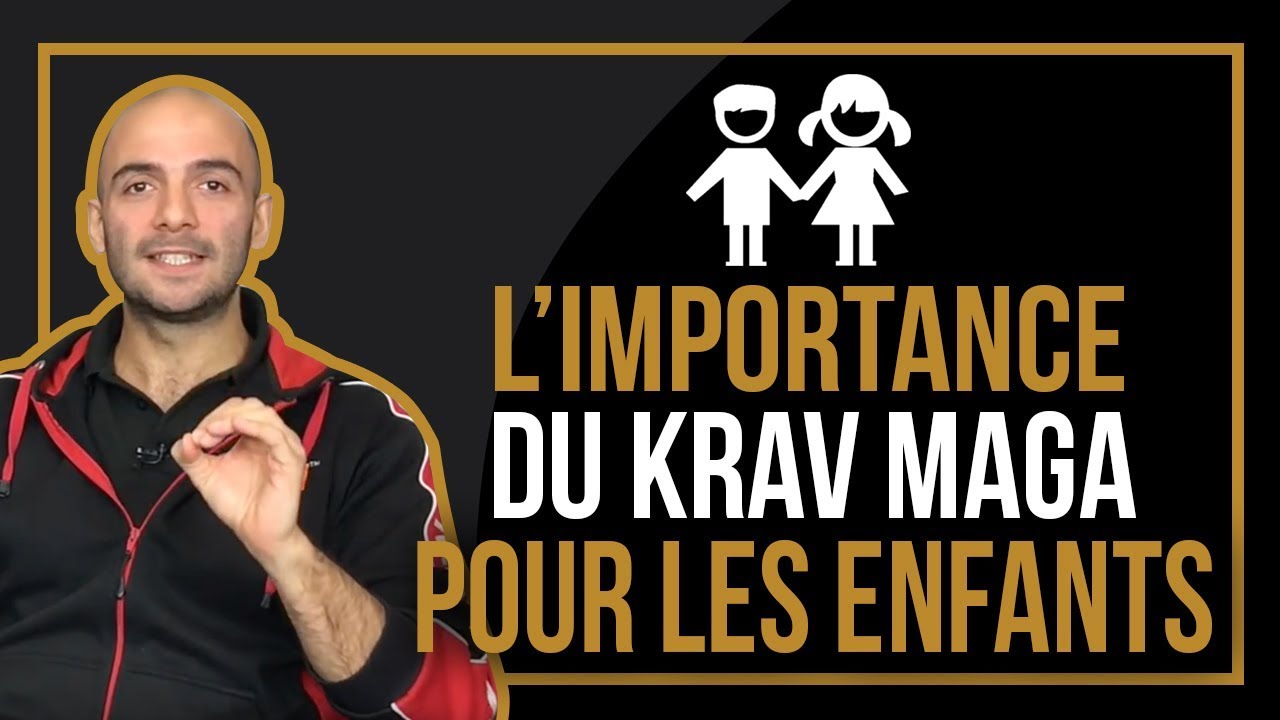 L'importance du krav maga pour les enfants !