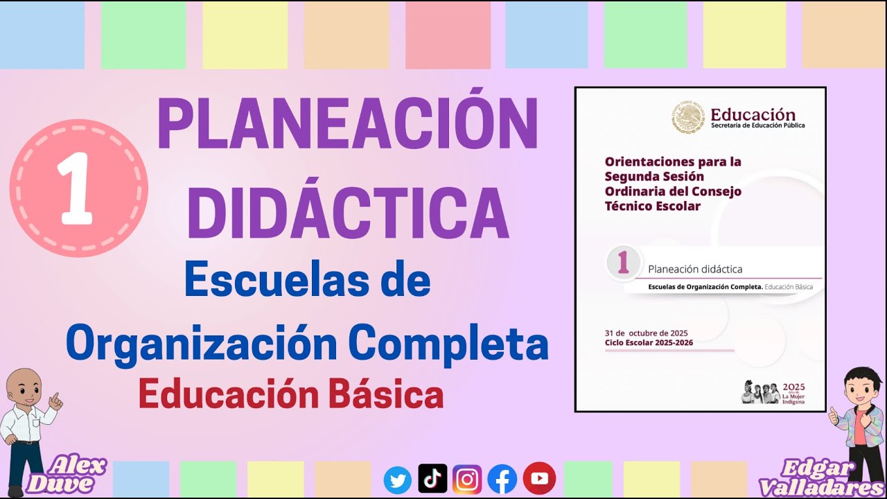 Consejo T&eacute;cnico Escolar Tema 1. Planeaci&oacute;n did&aacute;ctica paso a paso ciclo escolar 2025-2026