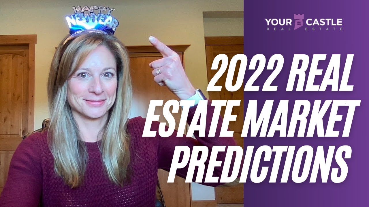2022 Real estate market predictions