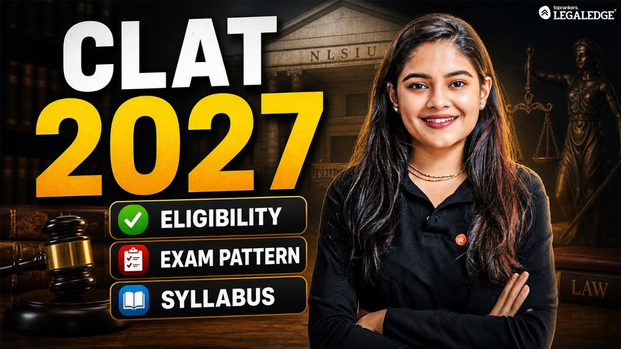 CLAT 2027 Complete Guide | Eligibility, Exam Pattern & Syllabus Explained | LegalEdge